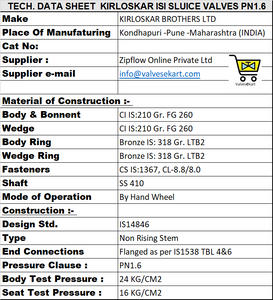 Kirloskar 10"inch/250mm Cast Iron ISI 14846 Sluice Valve PN1.6,Double  Flanged FF, IS 1538 Tbl 4&6 , Cast Iron BODY ,Cast Iron WEDGE ,Shaft :-SS410 ,Seat :Bronze, Wedge Ring :Bronze, Hand Wheel Operation